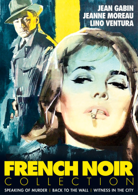 French Noir Collection  [Speaking of Murder / Back to the Wall / Witness in the City] (AKA Le rouge est mis / Le dos au mur / Un témoin dans la ville)