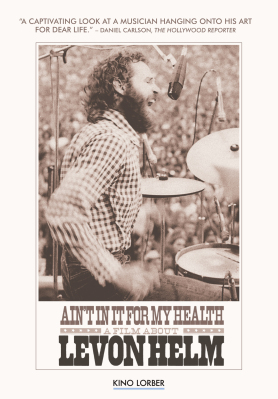 Ain't In It for My Health: A Film About Levon Helm