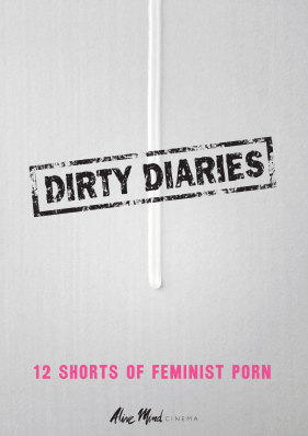 Dirty Diaries: 12 Shorts of Feminist Porn