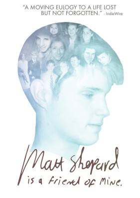 Matt Shepard is a Friend of Mine